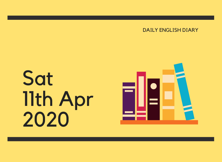 英語日記 - Sat, 11th Apr, 2020