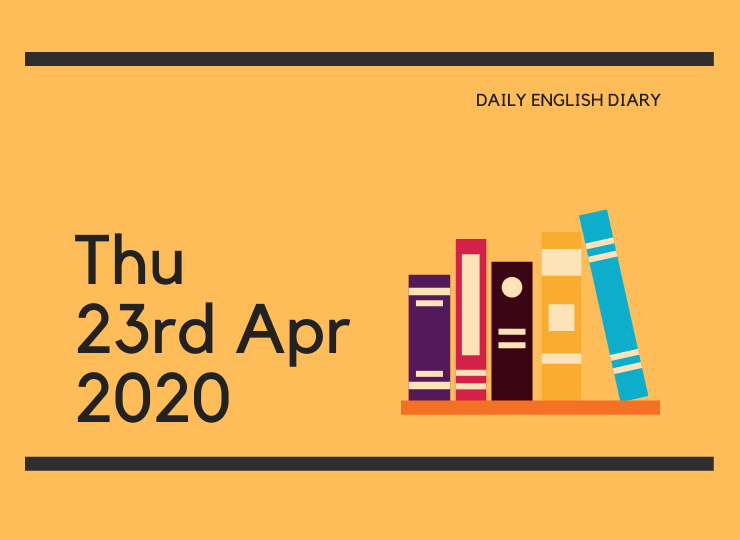 英語日記 - Thu, 23rd Apr, 2020