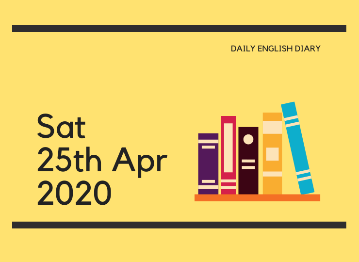 英語日記 - Sat, 25th Apr, 2020